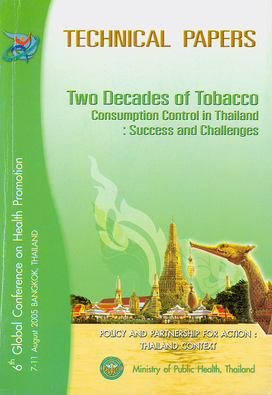  Two decades of the tobacco consumption control in Thailand : success and challenges 