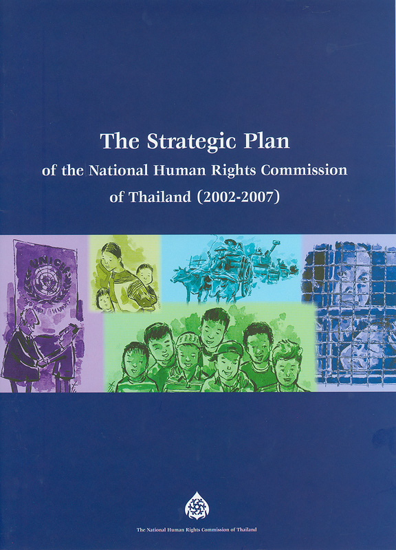  The strategic plan of the National Human Rights Commission of Thailand (2002-2007)
