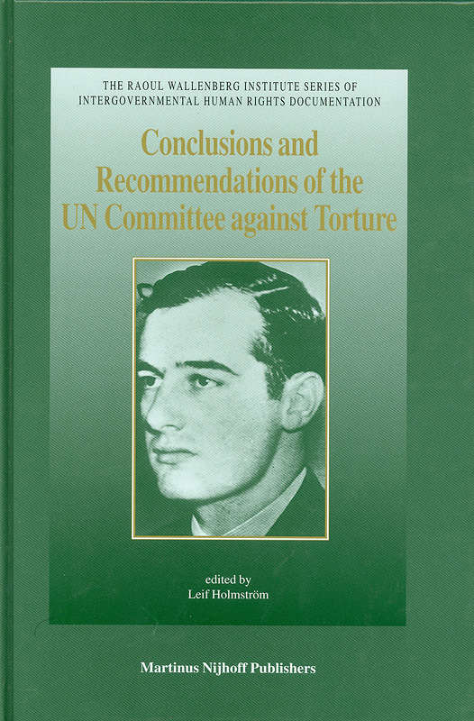  Conclusions and recommendations of the UN Committee against Torture : eleventh to twenty-second sessions (1993-1999) 