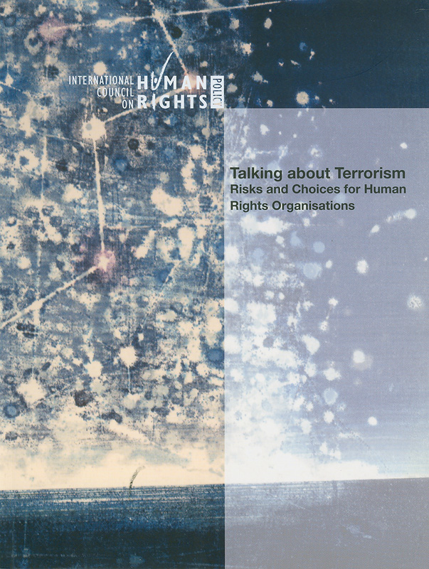  Talking about terrorism : risks and choices for human rights organisations 