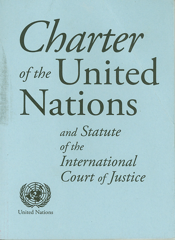  Charter of the United Nations and Statute of the International Court of Justice