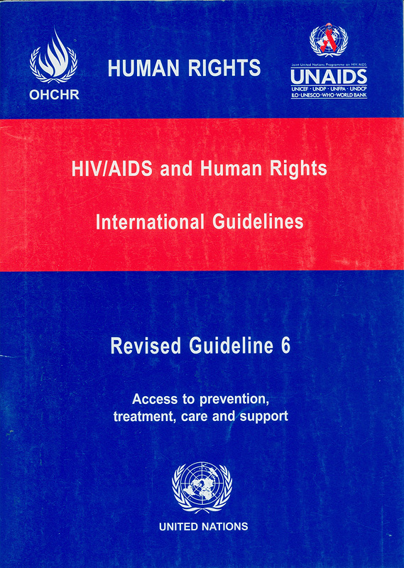  HIV/AIDS and human rights international guidelines : third international consultation on HIV/AIDS and human rights : Geneva, 25-26 July 2002 