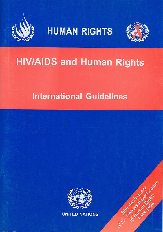  HIV/AIDS and human rights : international guidelines : second international consultation on HIV/AIDS and human rights, Geneva, 23-25 September 1996 