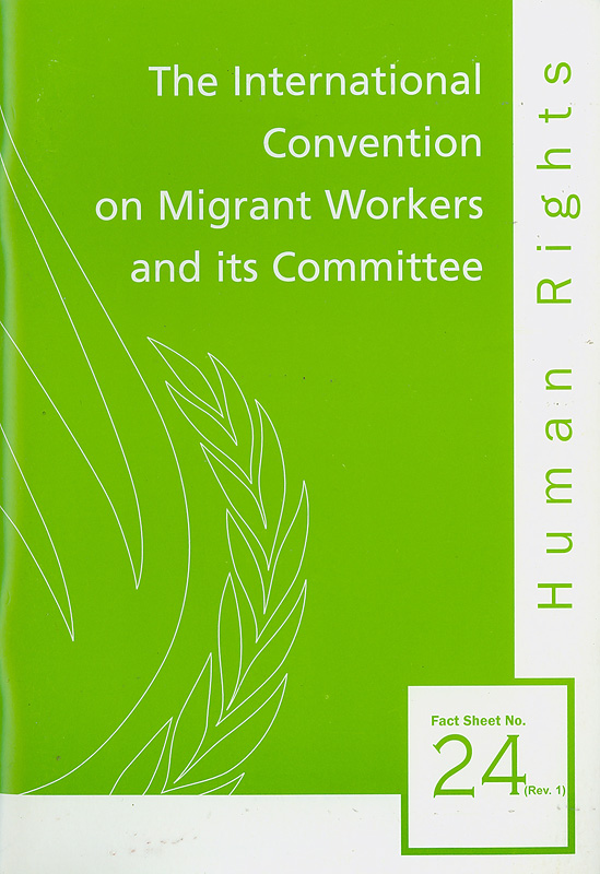  The international convention on migrant workers and its committee