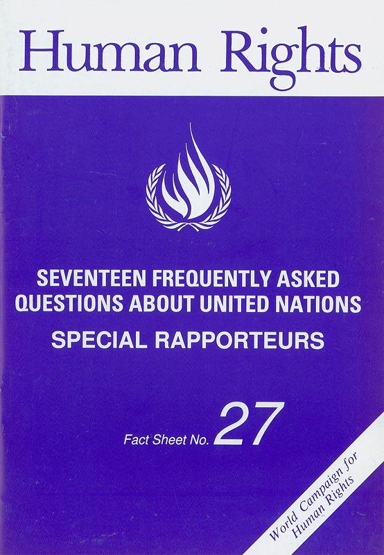  Seventeen frequently asked questions about United Nations : special rapporteurs