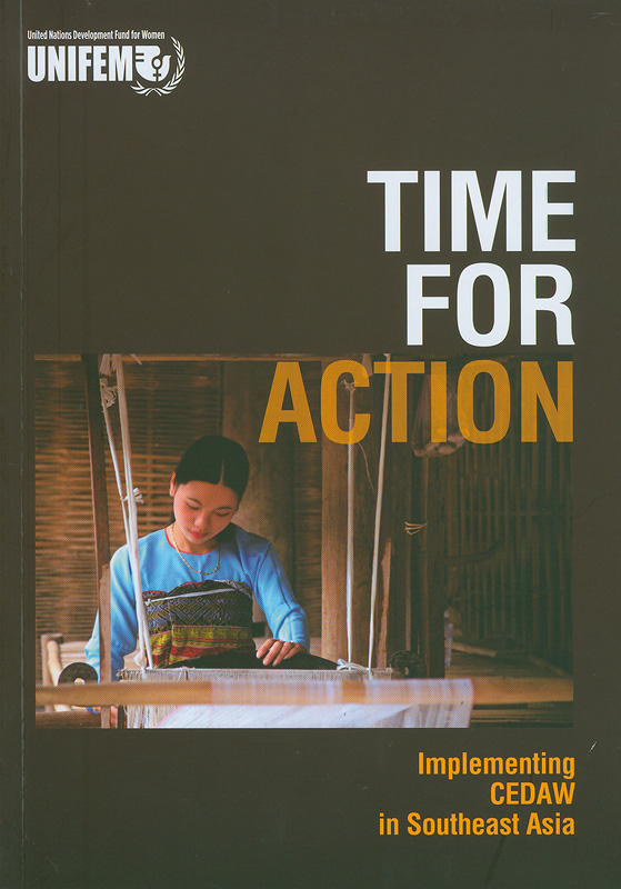  Time for action : implementing CEDAW in Southeast Asia 