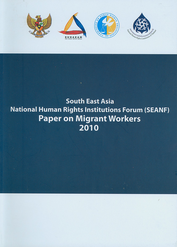  South East Asia National Human Rights Institutions Forum (SEANF) paper on migrant workers 2010