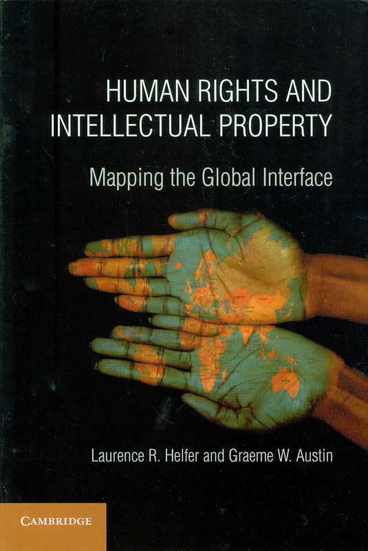  Human rights and intellectual property : mapping the global interface 