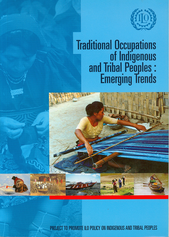  Traditional occupations of indigenous and tribal peoples : emerging trends 