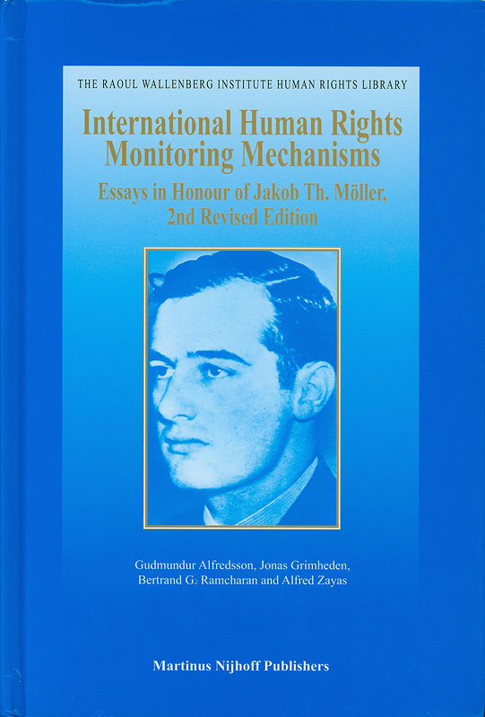  International human rights monitoring mechanisms : essays in honour of Jakob Th. Moller 