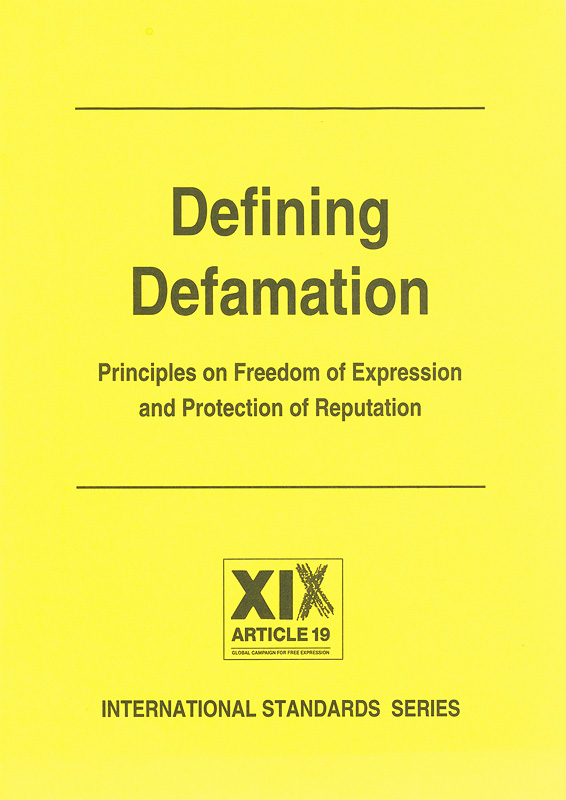  Defining defamation : principles on freedom of expression and protection of reputation 