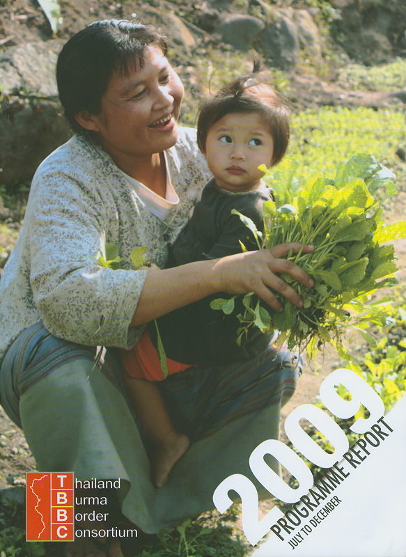  Thailand Burma Border Consortium : Programme report July to December 2009 