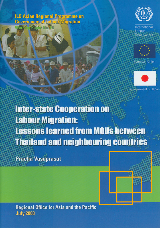  Inter-state cooperation on labour migration : lessons learned from MOUs between Thailand and neighbouring courtries 