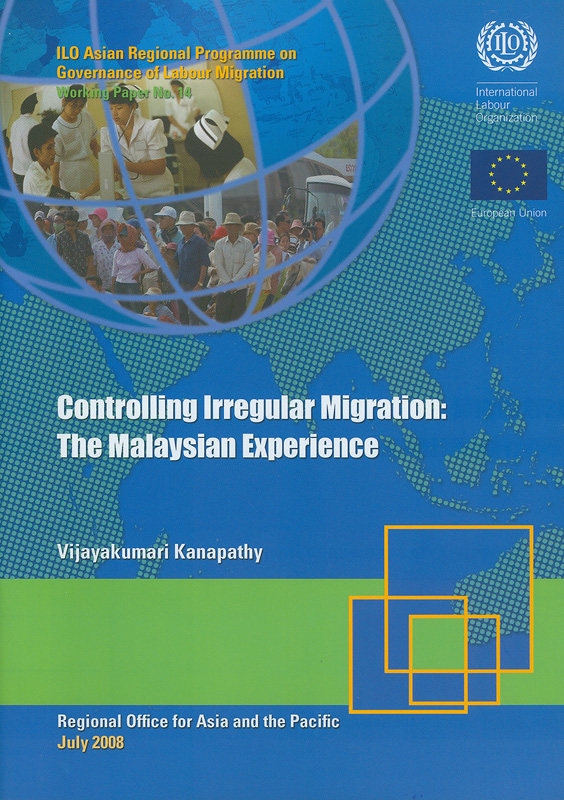  Controlling irregular migration : the Malaysian experience 