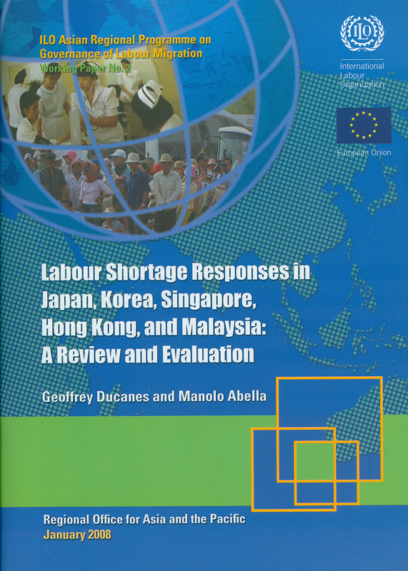  Labour shortage responses in Japan, Korea, Singapore, Hong Kong, and Malaysia : a review and evaluation 