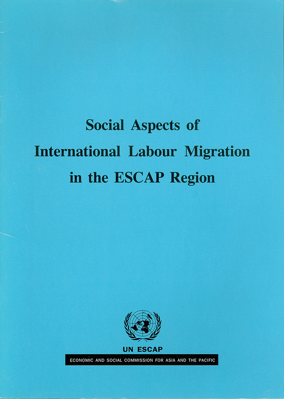  Social aspects of international labour migration in the ESCAP region 