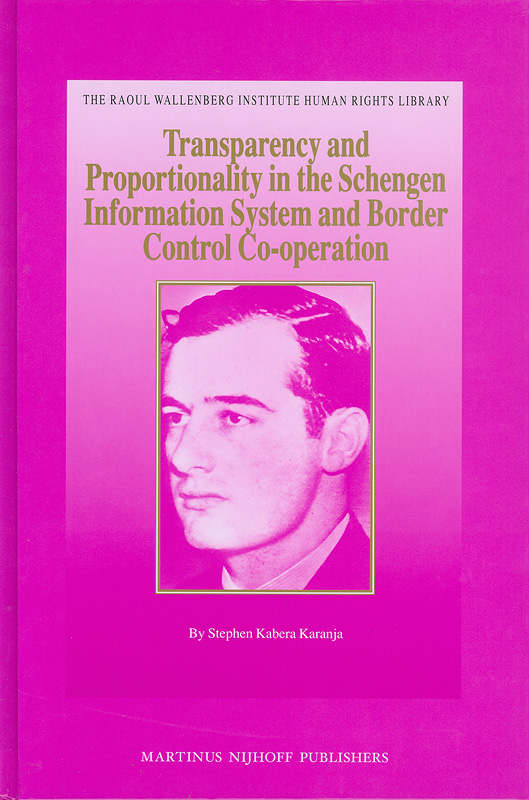  Transparency and proportionality in the Schengen information system and border control co-operation 
