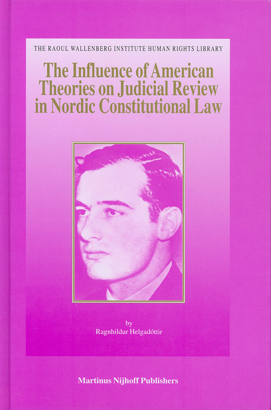  The influence of American theories of judicial review on Nordic constitutional law 