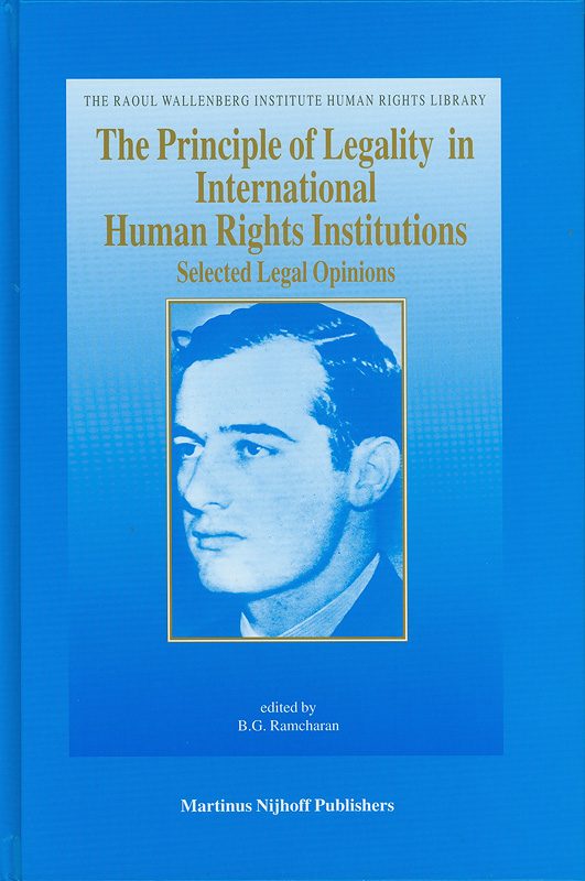  The principle of legality in international human rights institutions : selected legal opinions 