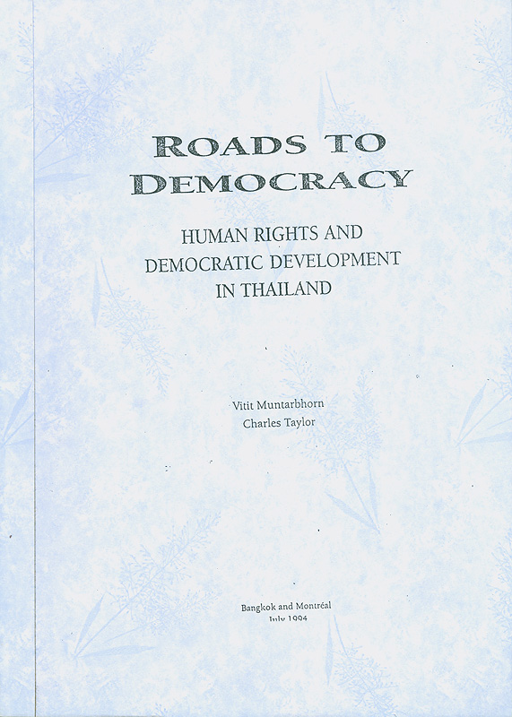  Roads to democracy : human rights and democratic development in Thailand