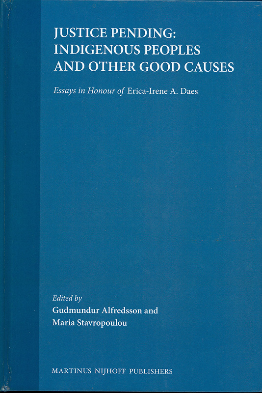  Justice pending : indigenous peoples and other good causes : essays in honour of Erica-Irene A. Daes 