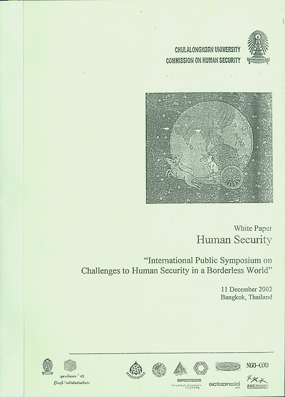  White paper : Human security, International public symposium on challenges to human security in a borderless world, 11 December 2002, Bangkok, Thailand