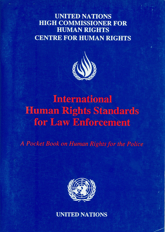  International human rights standards for law enforcement : a pocket book on human rights for the police
