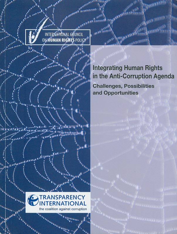  Integrating human rights in the anti-corruption agenda : challenges, possibilities and opportunities 