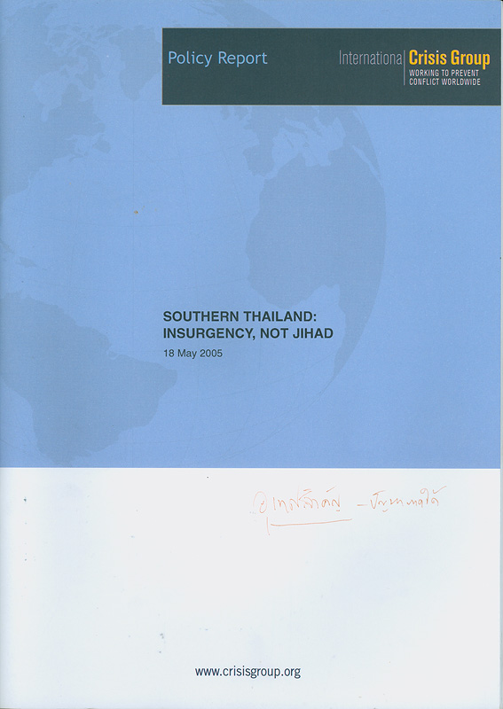  Southern Thailand : insurgency, not jihad 