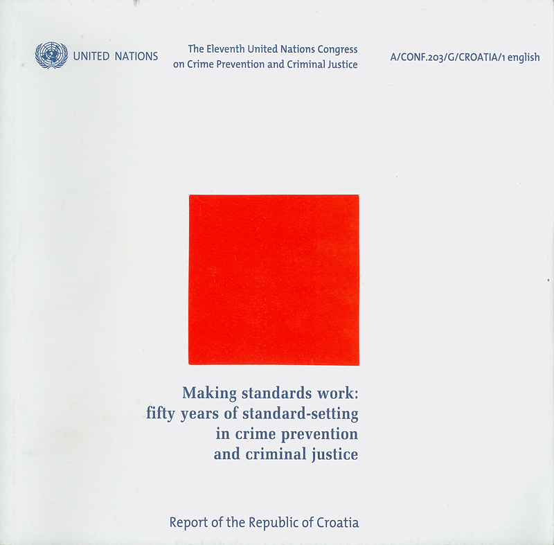  Report of the Eleventh United Nations Congress on crime prevention and criminal justice : Bangkok, 18-25 April 2005
