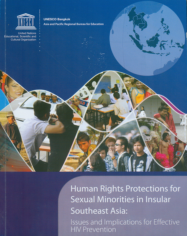  Human rights protections for sexual minorities in insular Southeast Asia : issues and implications for effective HIV prevention 