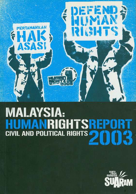  Malaysian human rights report 2003 : civil and political rights 