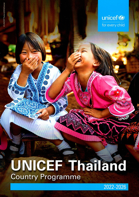  UNICEF Thailand Country Programme 2022-2026 Overview