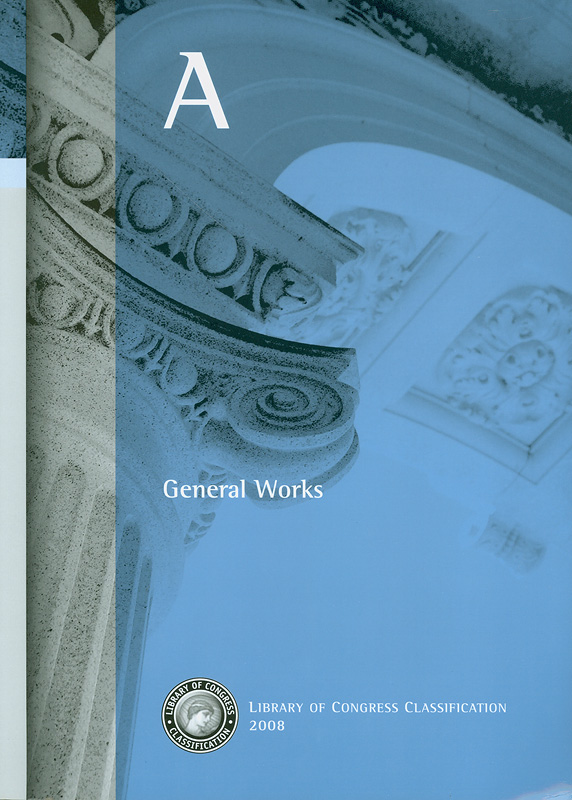  Library of Congress classification. A : General works 
