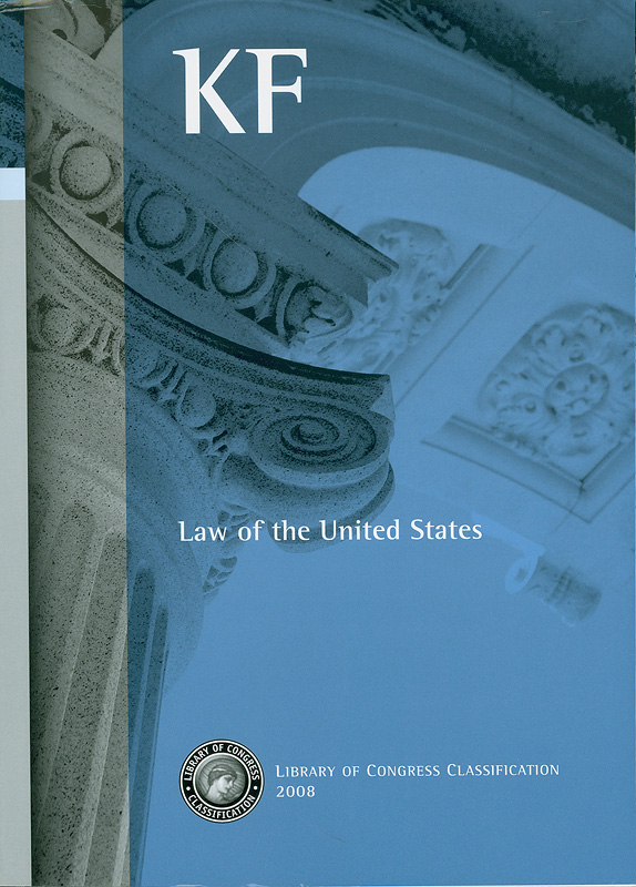  Library of Congress classification. KF : Law of the United States 