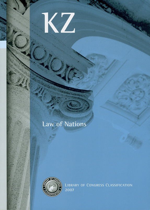  Library of Congress classification. KZ : Law of nations 