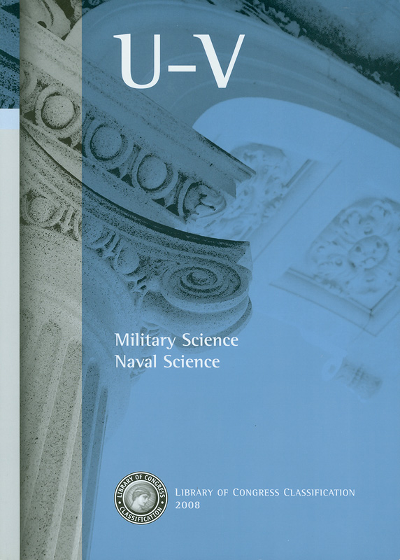 Library of Congress classification.U-V : Military science, Naval science 