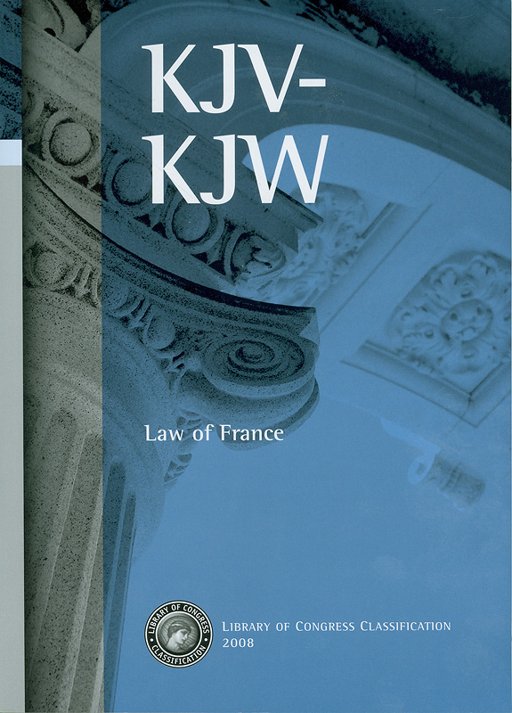  Library of Congress classification. KJV-KJW : Law of France 
