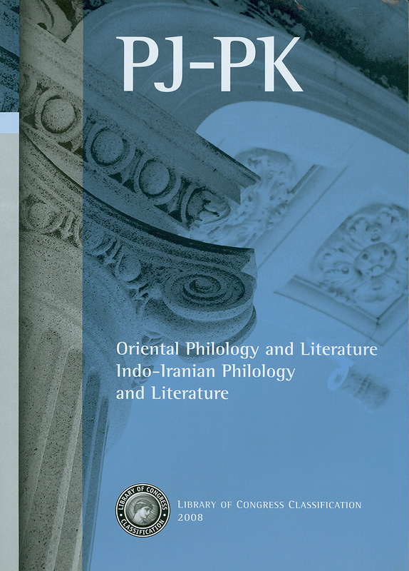  Library of Congress classification.PJ-PK : Orientalphilology and literature, Indo-Iranian philology andliterature 