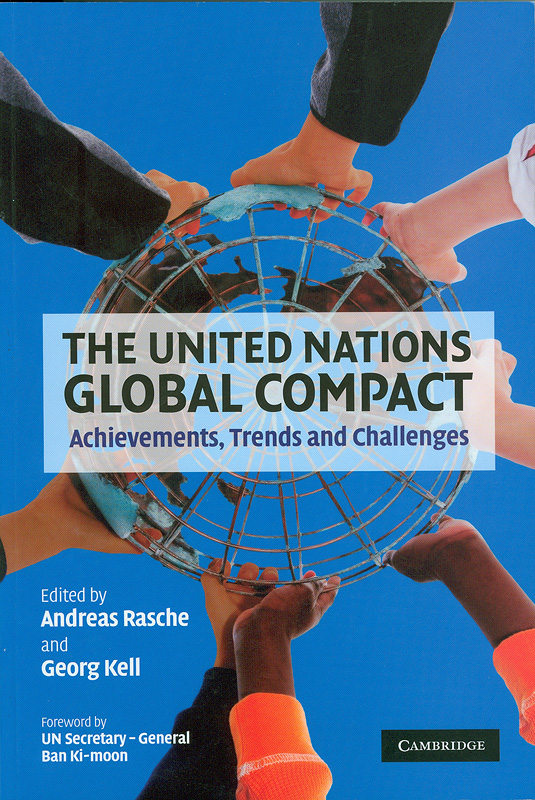  The United Nations global compact : achievements, trends and challenges 
