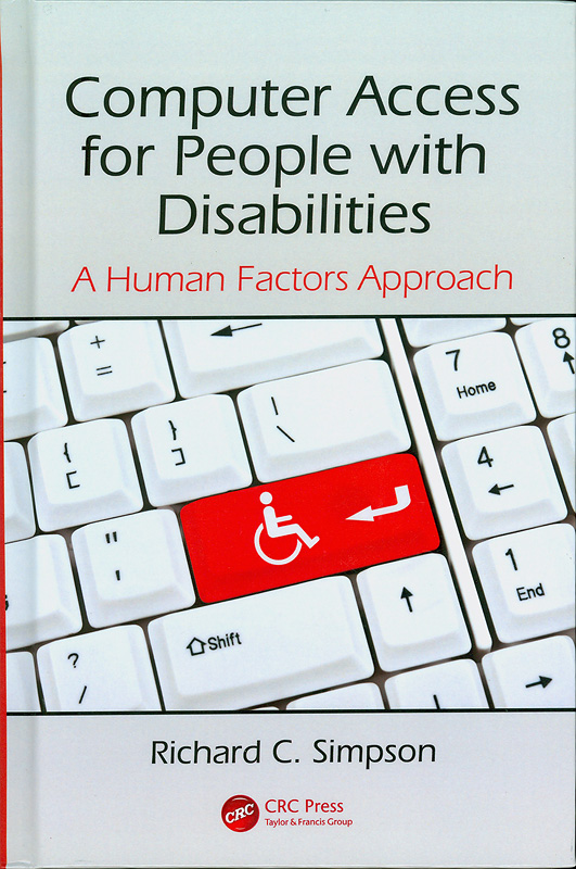  Computer access for people with disabilities : a human factors approach 