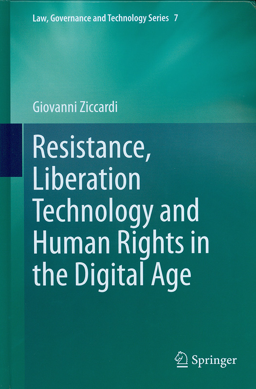  Resistance, liberation technology and human rights in the digital age 