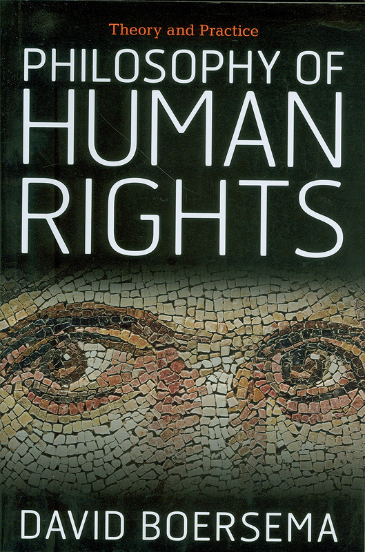  Philosophy of human rights : theory and practice 