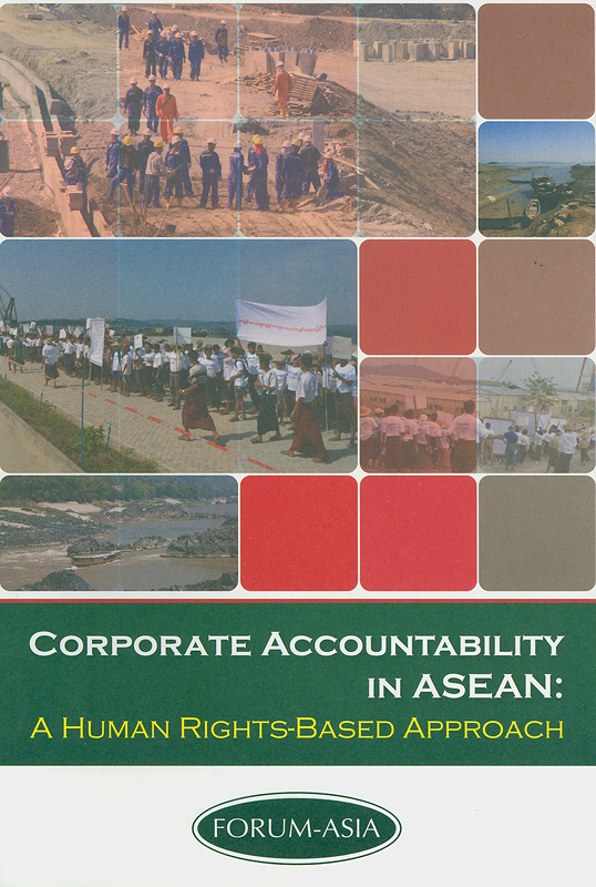  Corporate accountability in ASEAN : a human rights-based approach