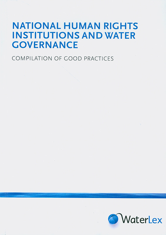  National human rights institutions and water governance : compilation of good practices