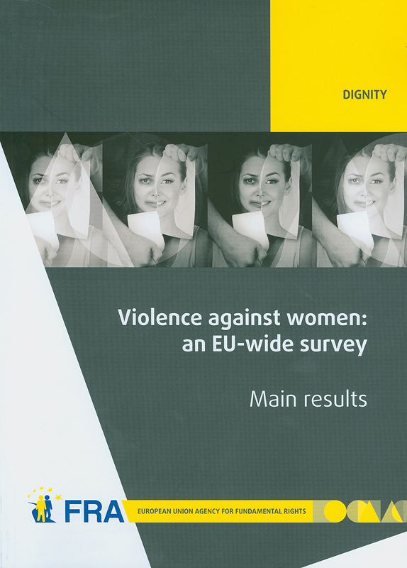  Violence against women : an EU-wide survey,Main results report