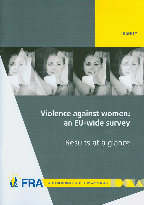  Violence against women : an EU-wide survey,Results at a glance