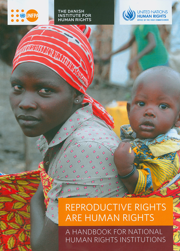  Reproductive rights are human rights : a handbook for National Human Rights Institutions