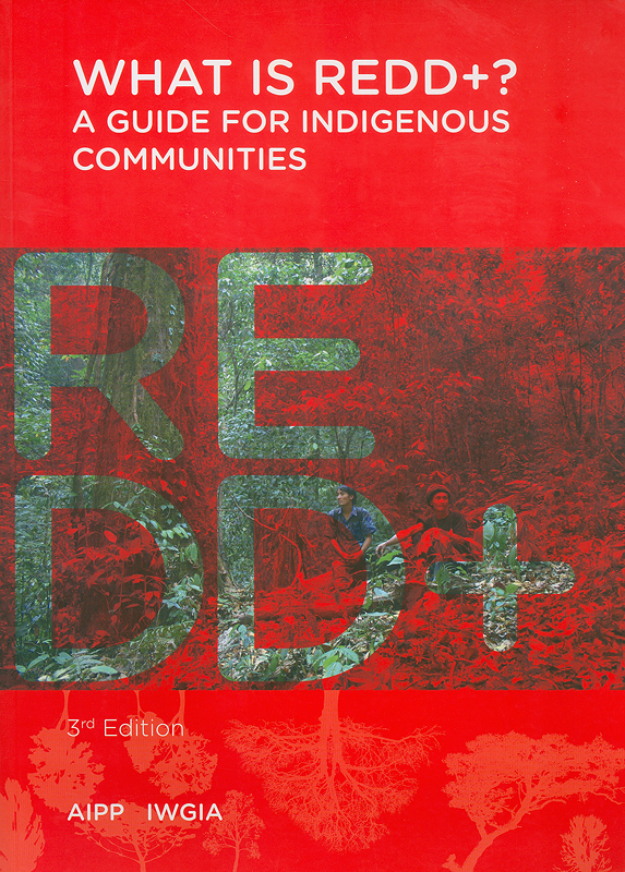  What is REDD+? a guide for indigenous communities