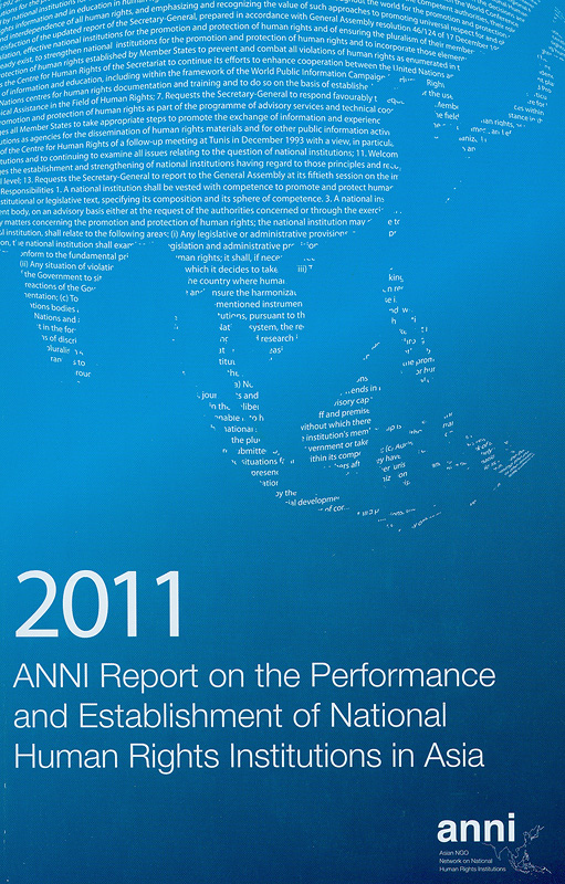  2011 ANNI report on the performance and establishment of National Human Rights Institutions in Asia 